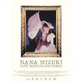 NANA MIZUKI LIVE MUSEUM×UNIVERSE DVD